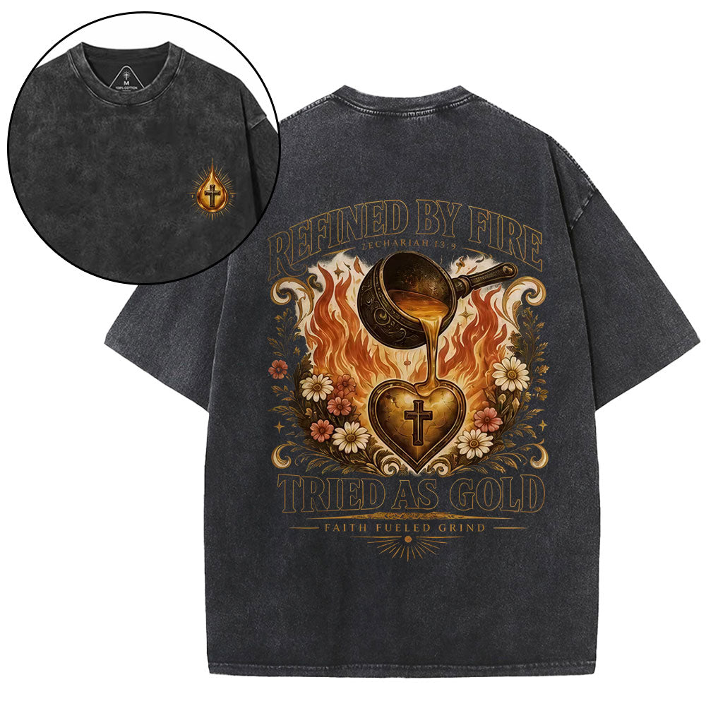 Refined By Fire Tried As Gold Christian Washed T-Shirt