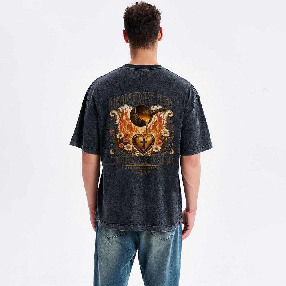 Refined By Fire Tried As Gold Christian Washed T-Shirt