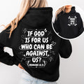 If God Is For Us, Who Can Be Against Us - Front And Back Printed Hoodie