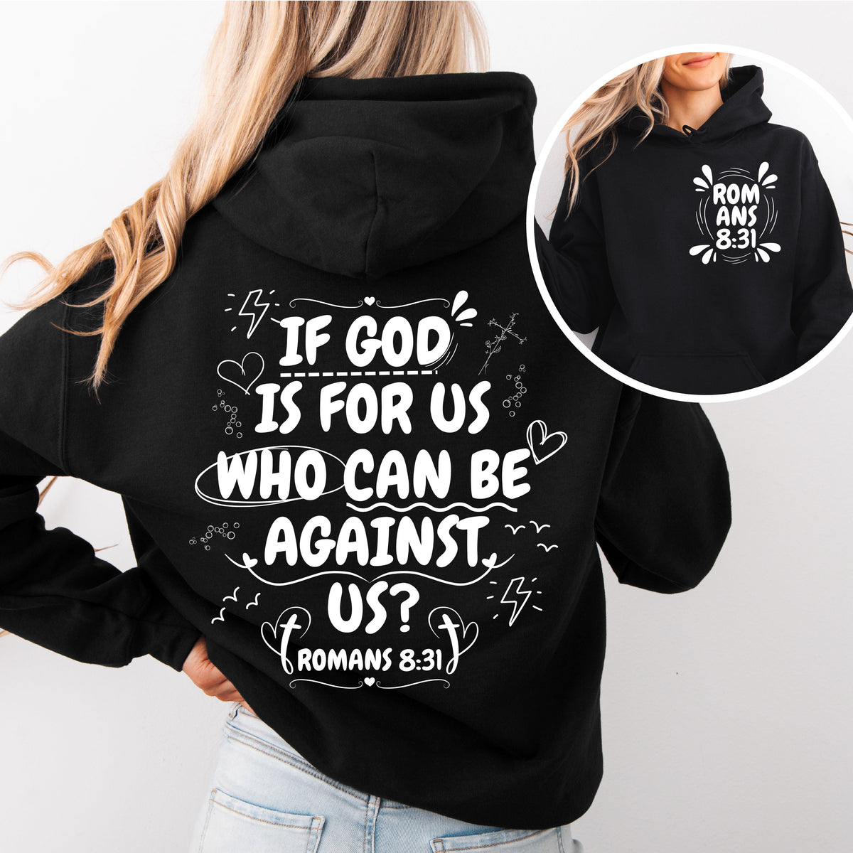 If God Is For Us, Who Can Be Against Us - Front And Back Printed Hoodie