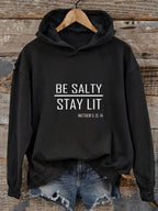 Be Salty - Stay Lit Trendy Unisex Hoodie