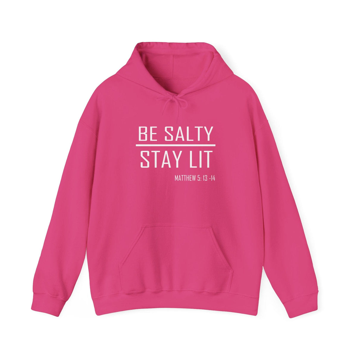 Be Salty - Stay Lit Trendy Unisex Hoodie