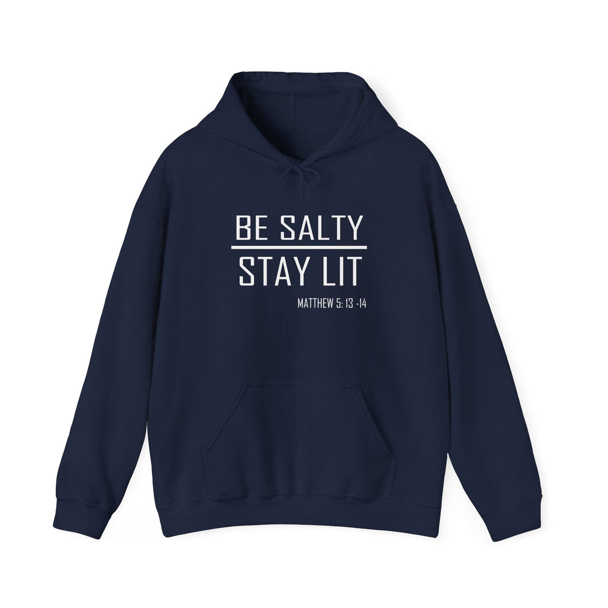Be Salty - Stay Lit Trendy Unisex Hoodie