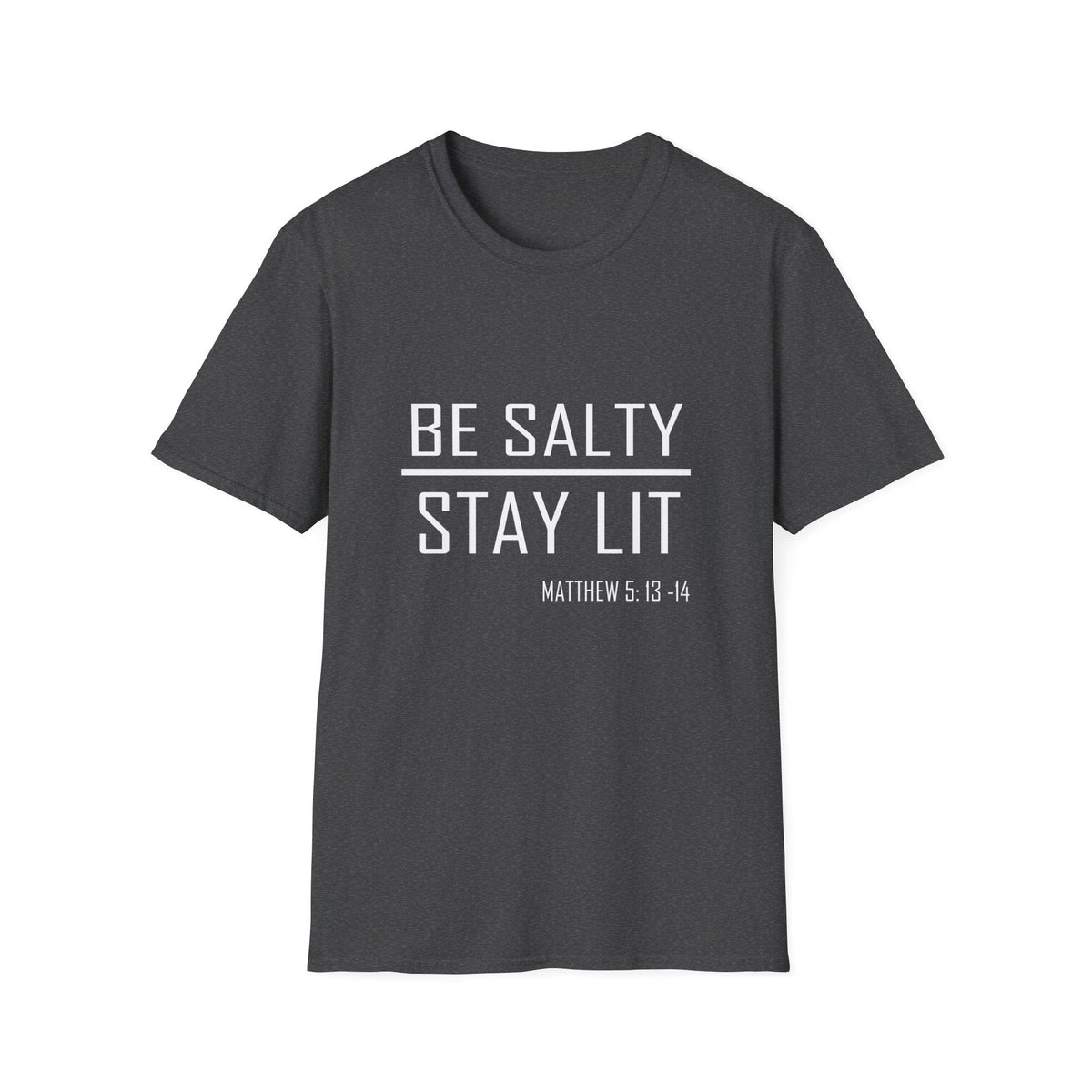 Be Salty - Stay Lit - Matthew 5:13-15 Christian 100% Cotton Tee - Unisex