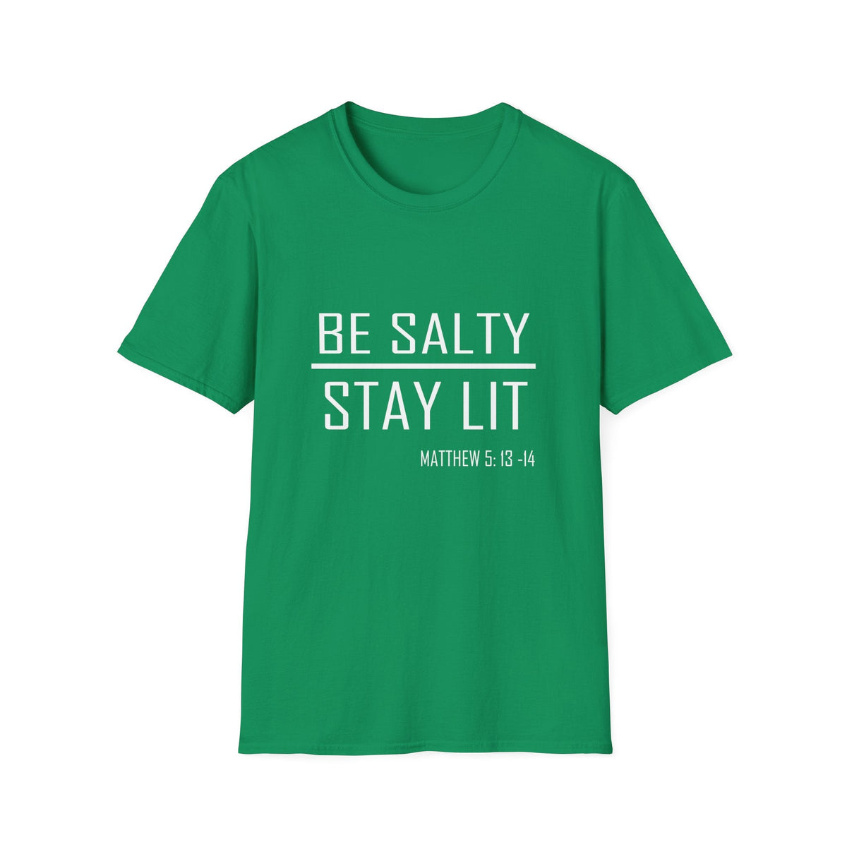 Be Salty - Stay Lit - Matthew 5:13-15 Christian 100% Cotton Tee - Unisex