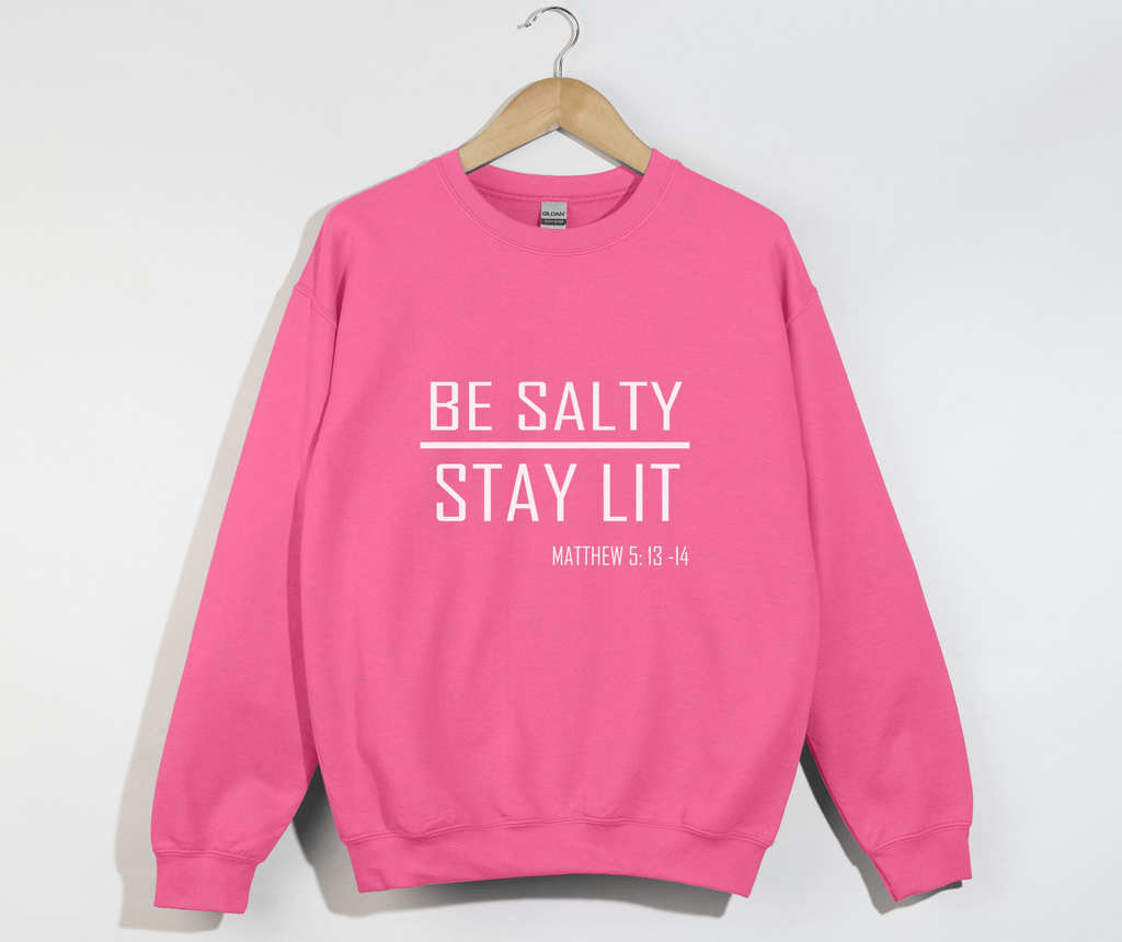 Be Salty Stay Lit - Matthew 5:13-15 Unisex Christian Sweatshirt