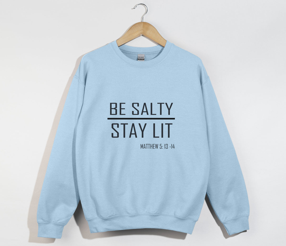 Be Salty Stay Lit - Matthew 5:13-15 Unisex Christian Sweatshirt