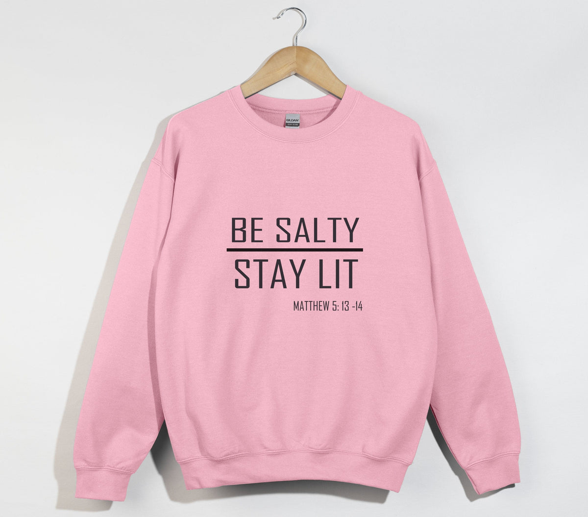 Be Salty Stay Lit - Matthew 5:13-15 Unisex Christian Sweatshirt