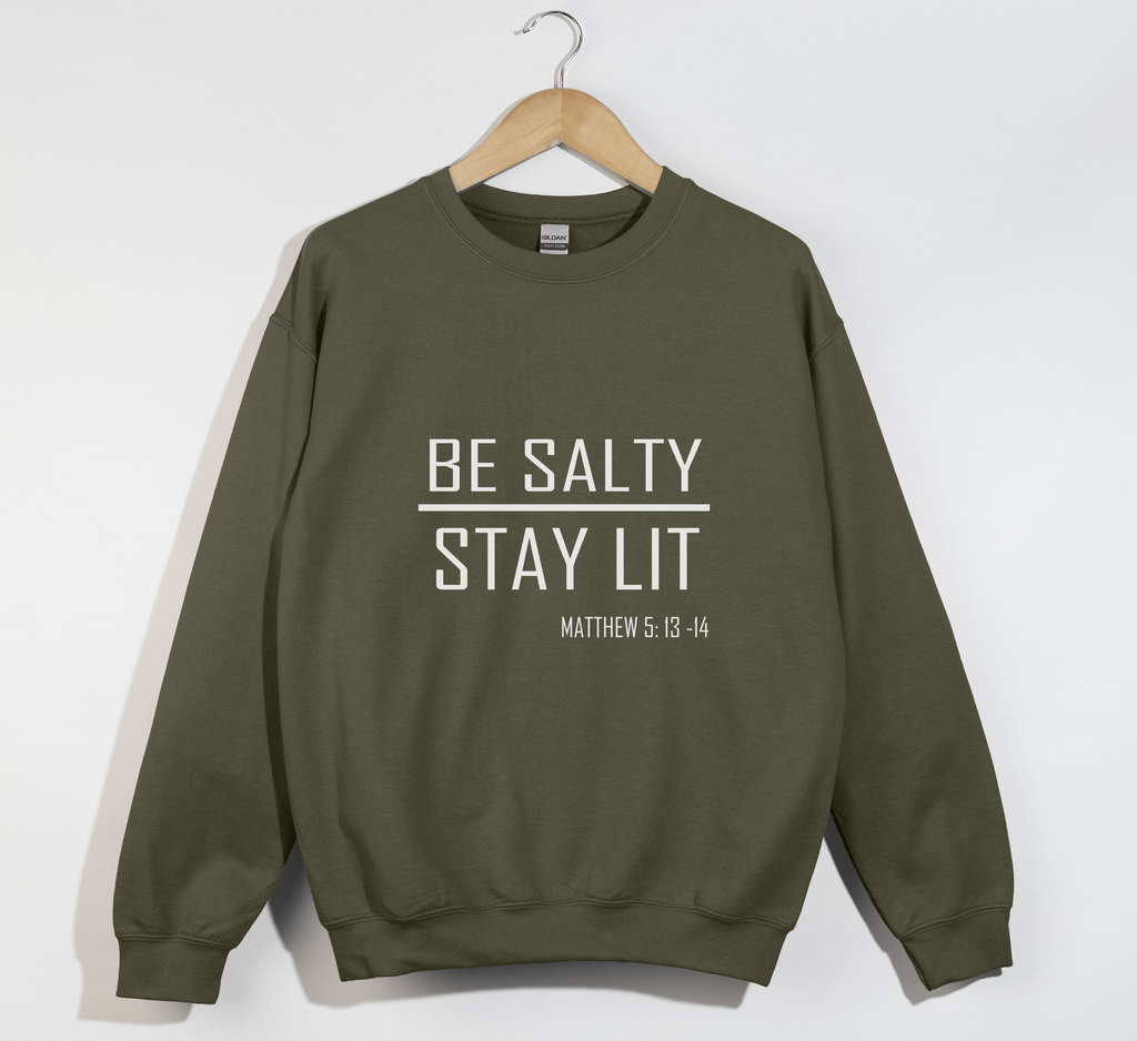 Be Salty Stay Lit - Matthew 5:13-15 Unisex Christian Sweatshirt