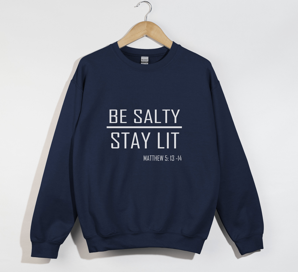 Be Salty Stay Lit - Matthew 5:13-15 Unisex Christian Sweatshirt
