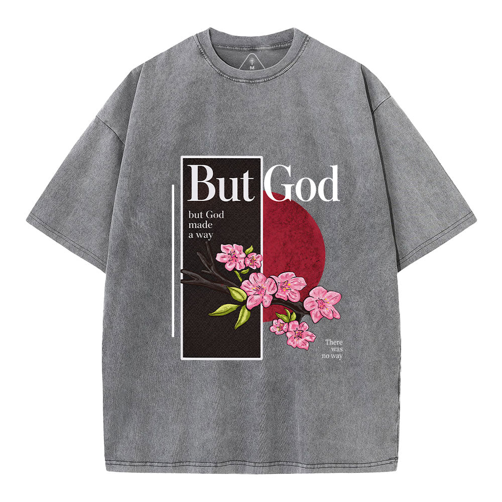 There Was No Way But God Made A Way Christian Washed T-Shirt
