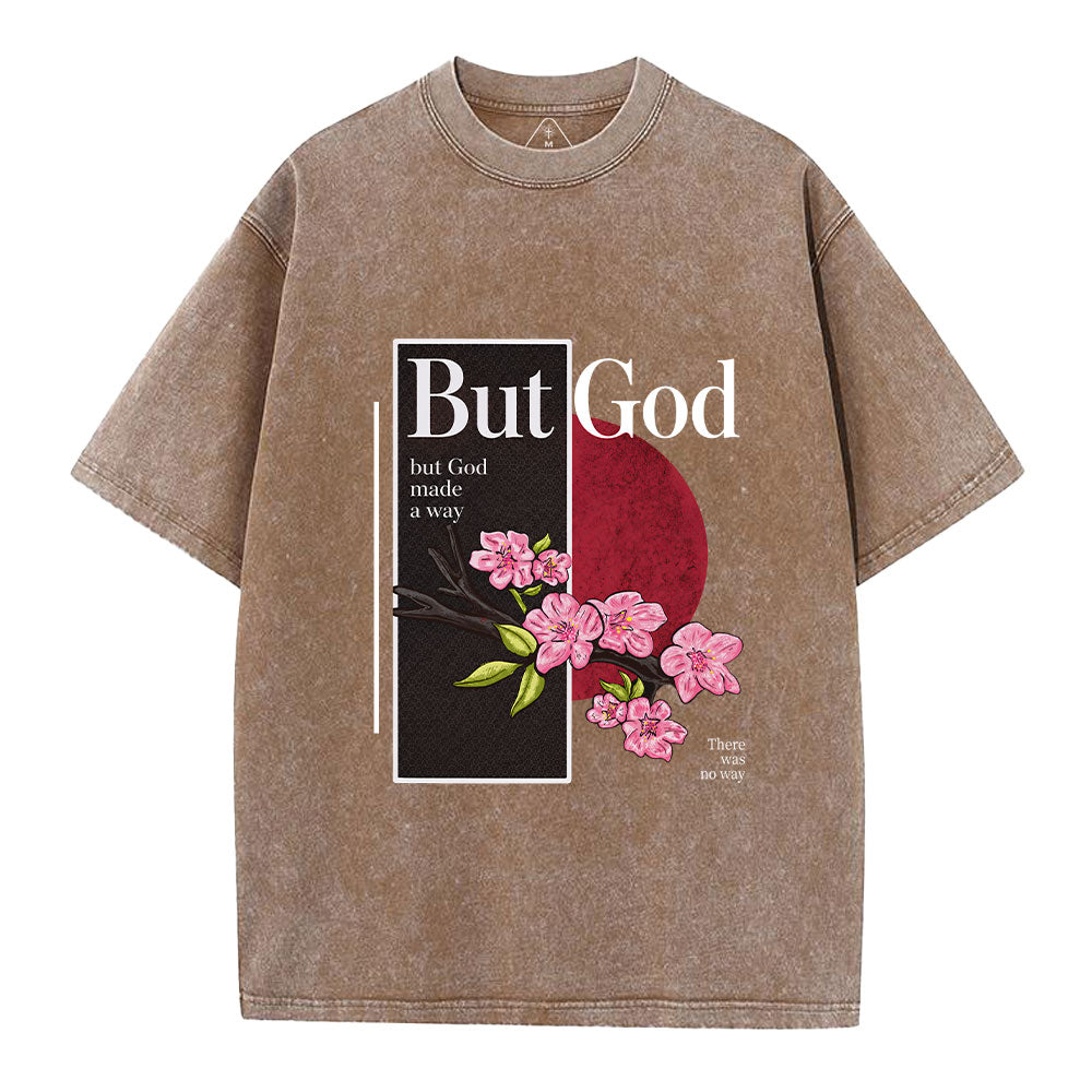 There Was No Way But God Made A Way Christian Washed T-Shirt