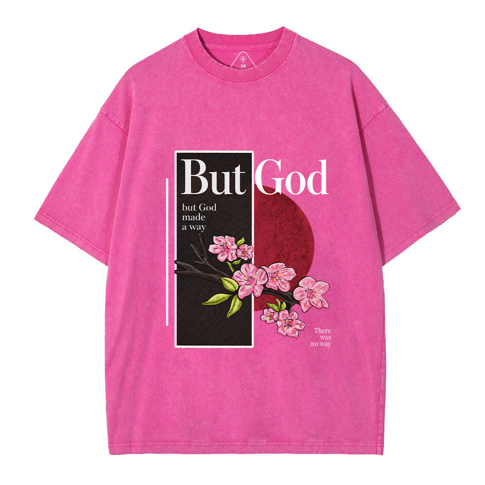 There Was No Way But God Made A Way Christian Washed T-Shirt