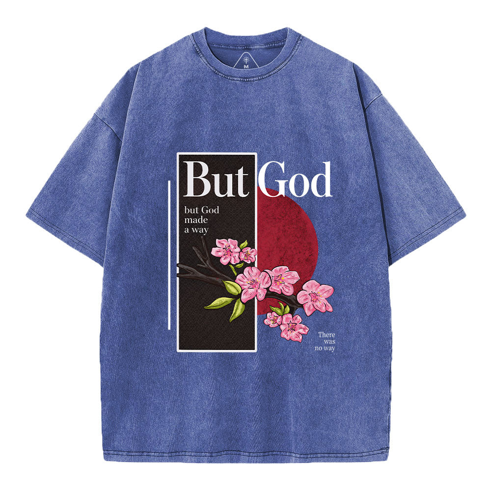 There Was No Way But God Made A Way Christian Washed T-Shirt