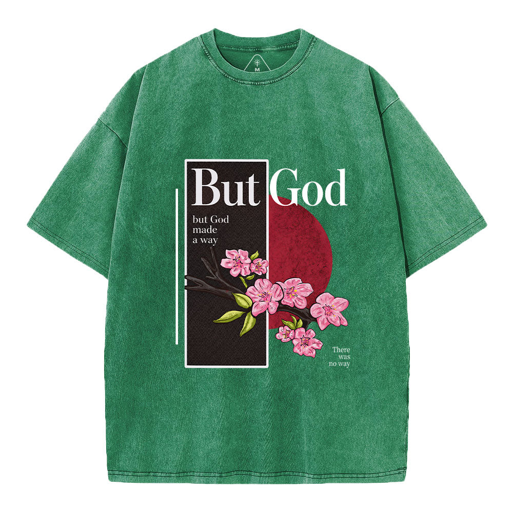 There Was No Way But God Made A Way Christian Washed T-Shirt