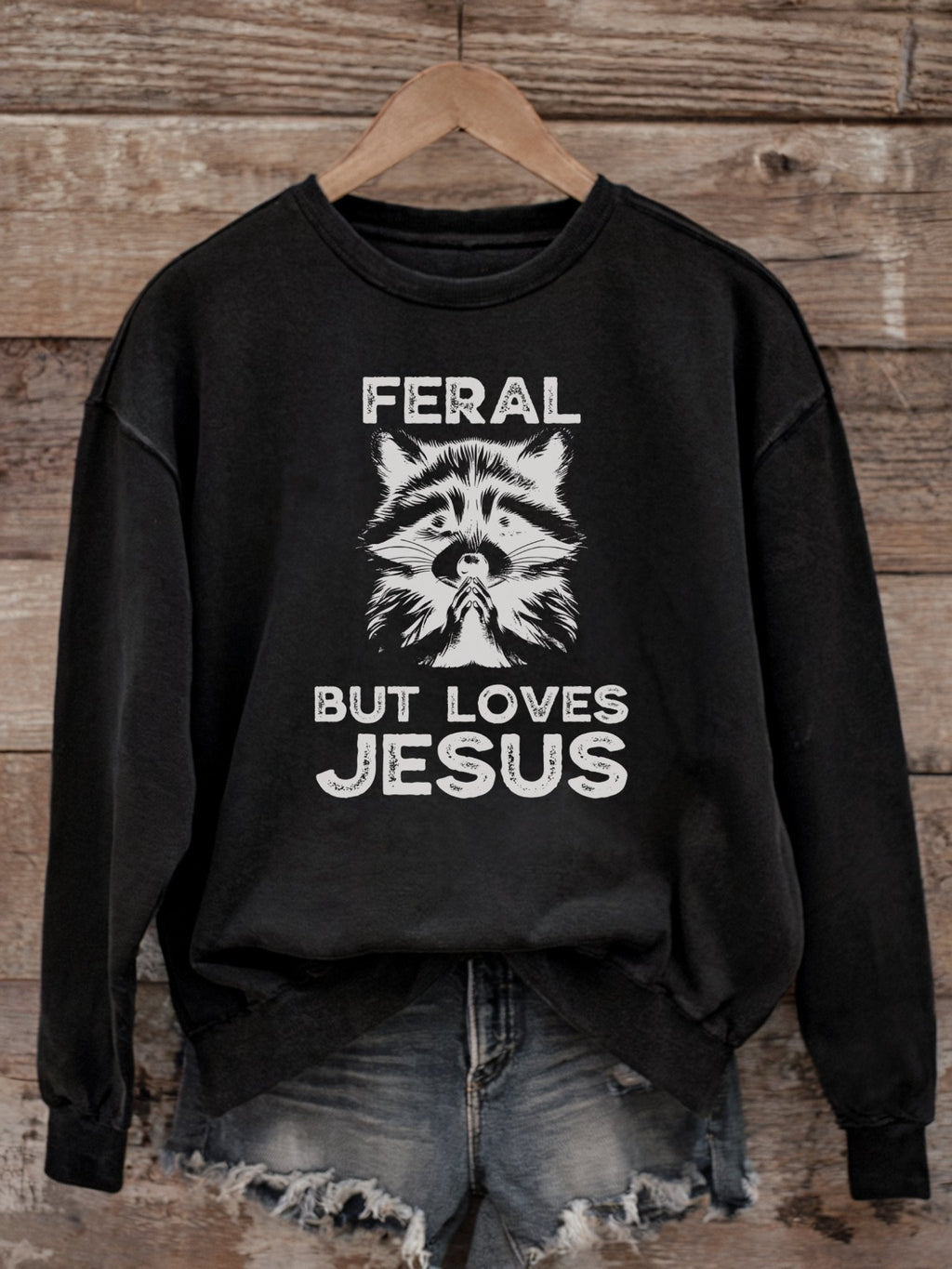 Feral But Loves Jesus - Christian Sweatshirt