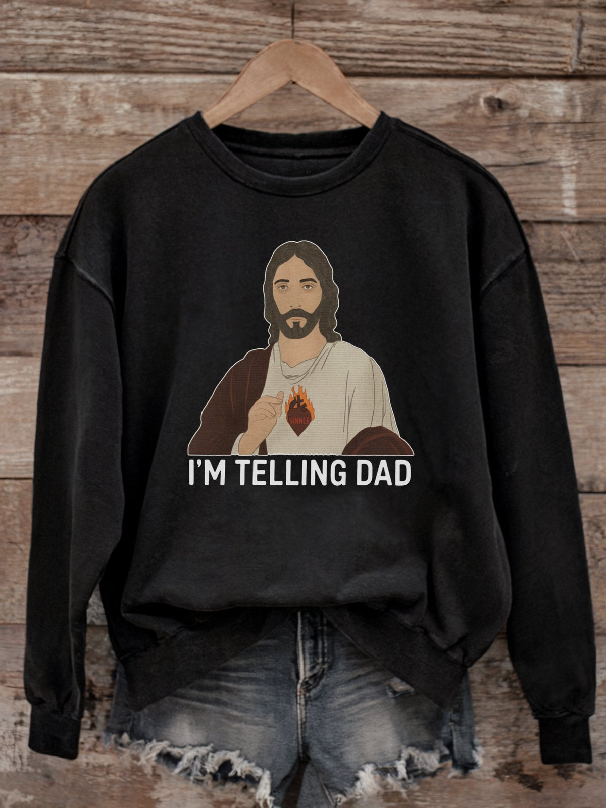I'm Telling Dad - Funny Jesus Christian Sweatshirt