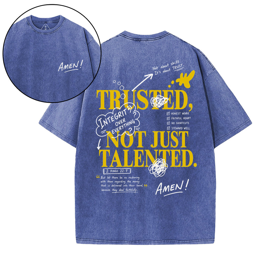 Trusted Not Just Talented Christian Washed T-Shirt