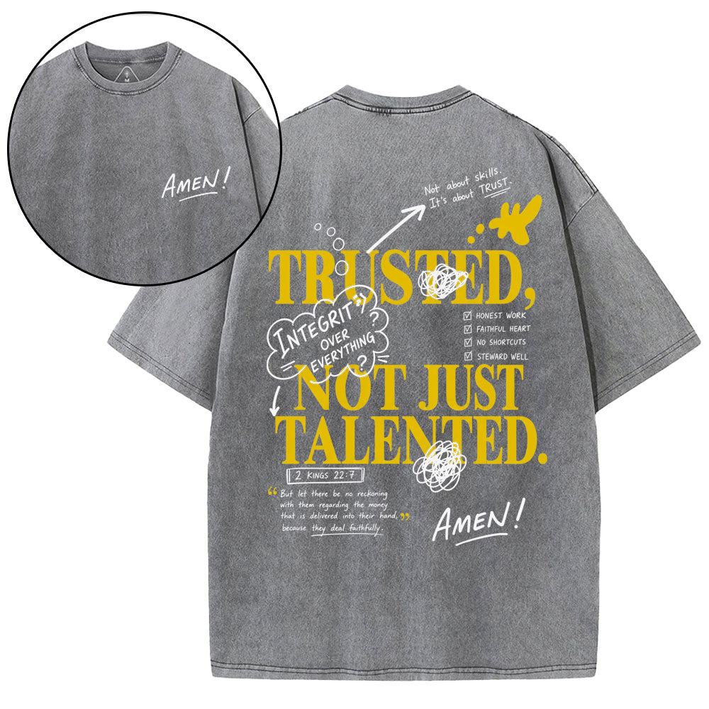 Trusted Not Just Talented Christian Washed T-Shirt