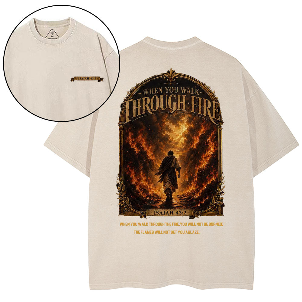 When You Walk Through Fire Christian Washed T-Shirt
