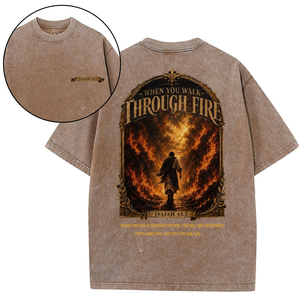 When You Walk Through Fire Christian Washed T-Shirt