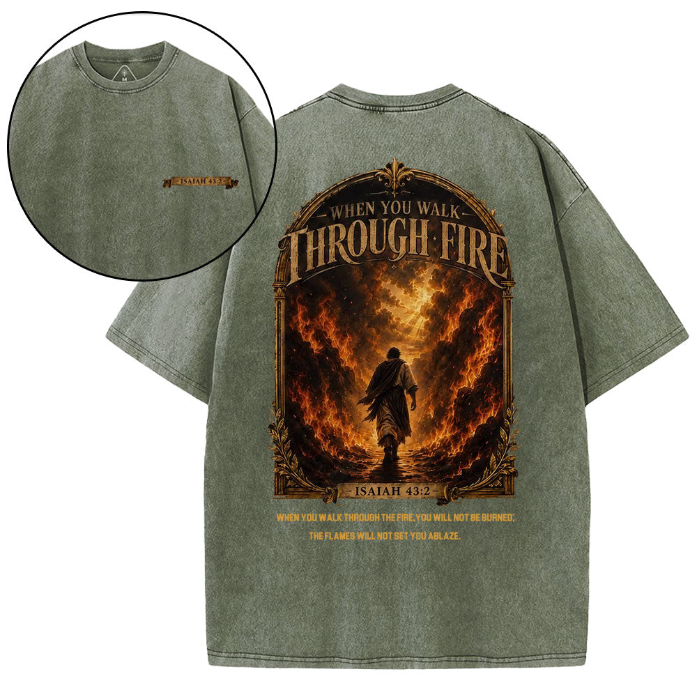 When You Walk Through Fire Christian Washed T-Shirt