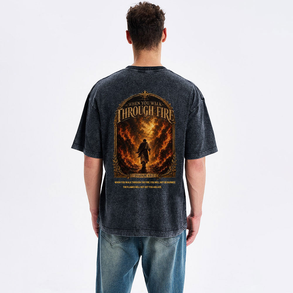 When You Walk Through Fire Christian Washed T-Shirt