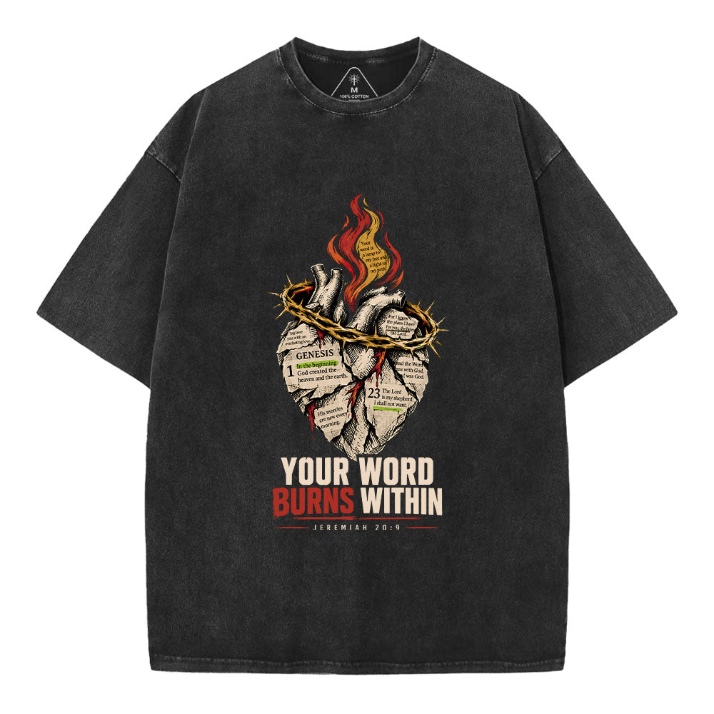 Your Word Burns Within Christian Washed T-Shirt