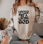 Living Proof Of A Loving God - Sweatshirt