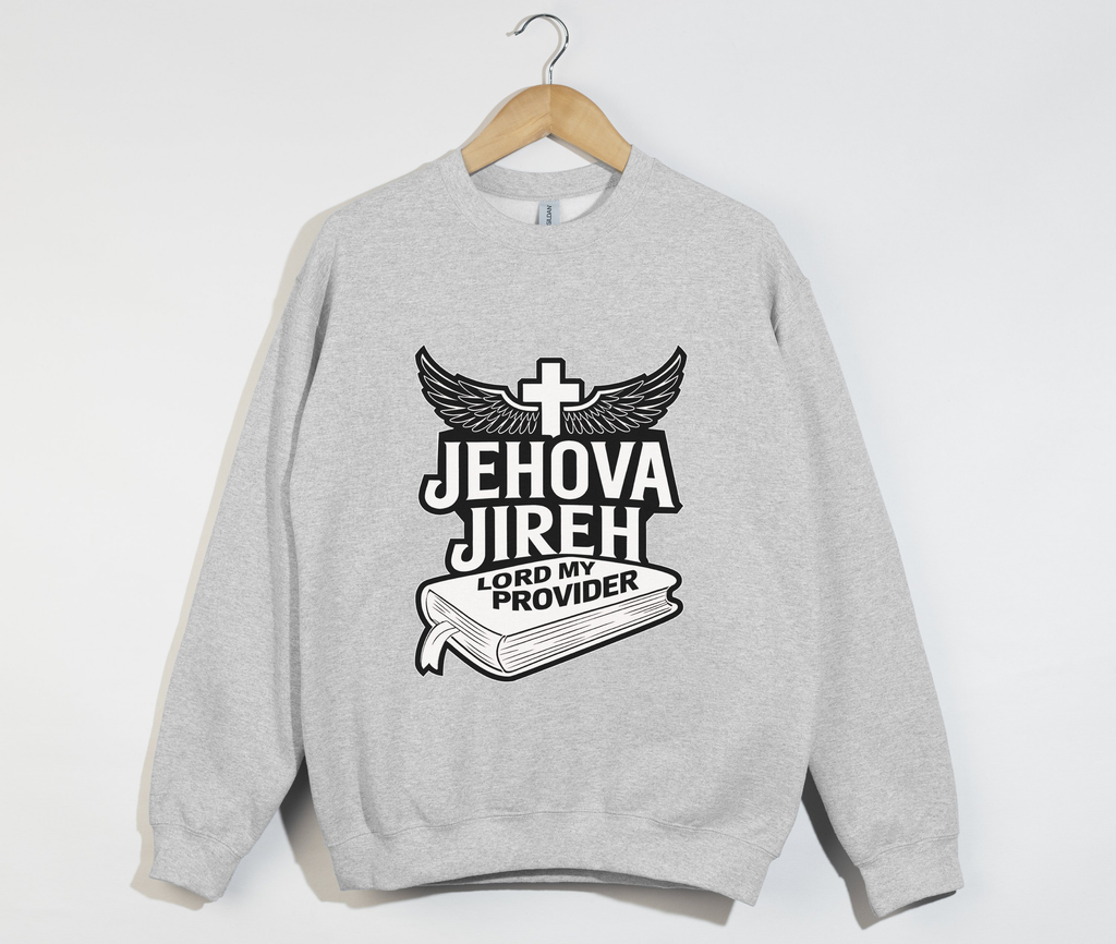 Jehovah Jireh, Lord My Provider - Christian Sweatshirt