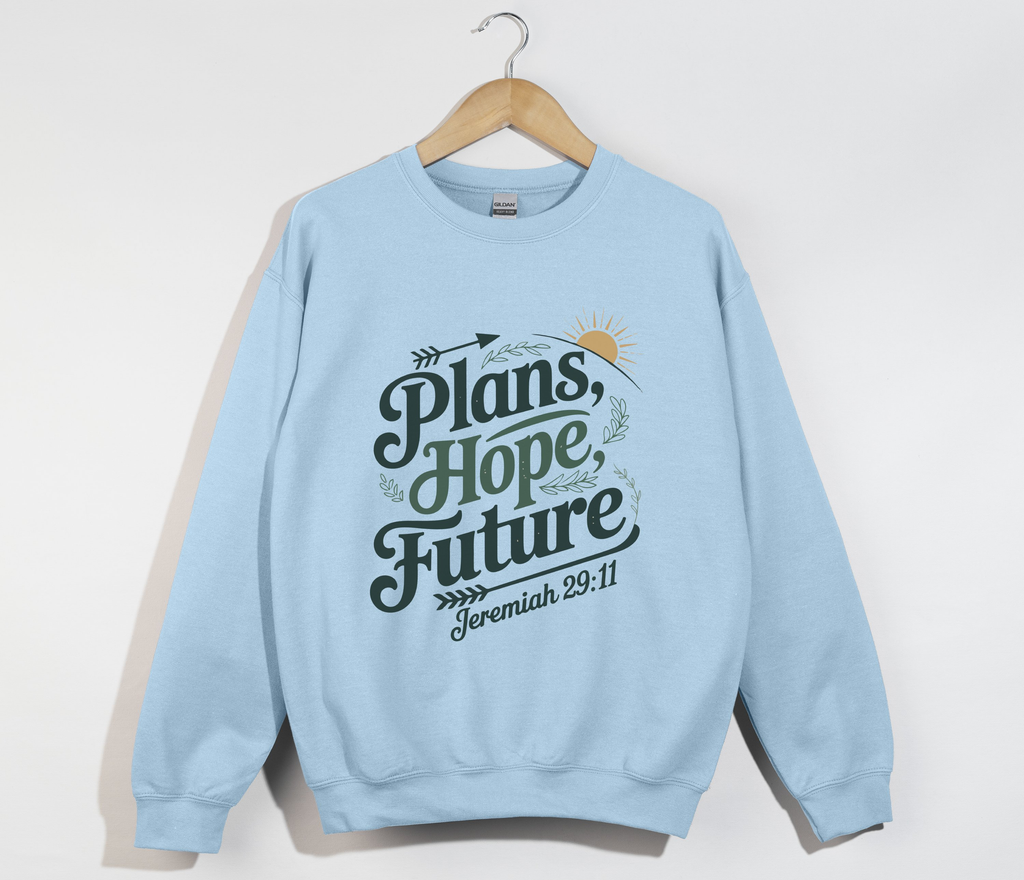 Jeremiah 29:11 Plans, Hope And Future - Sweatshirt