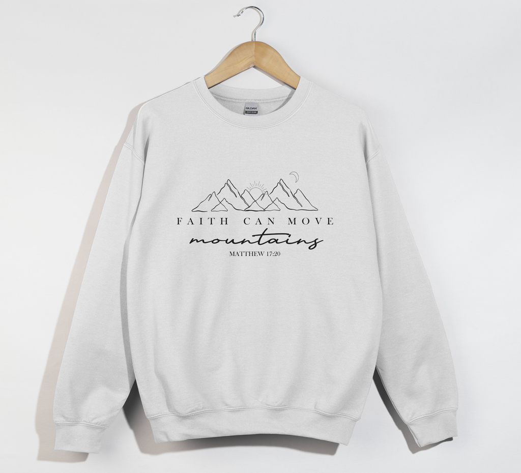Faith Can Move Mountains - Sweatshirt