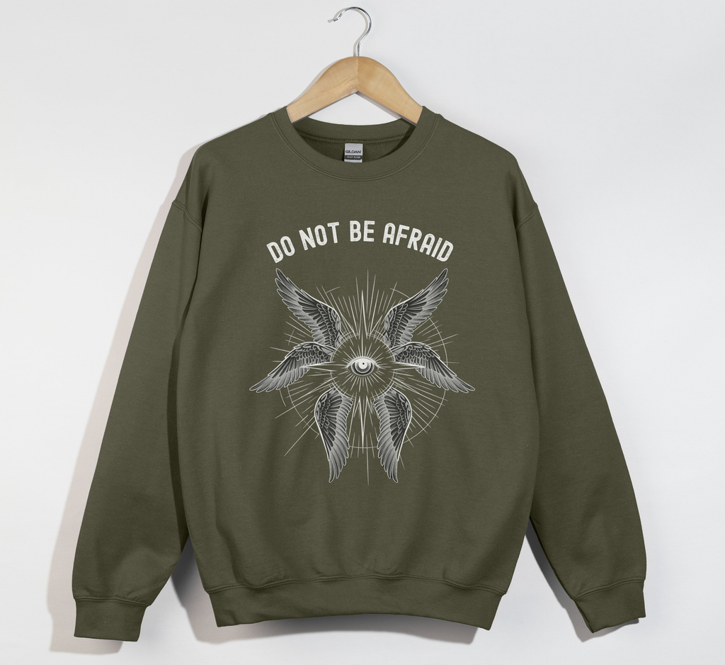 Do Not Be Afraid Biblically Accurate Angel - Sweatshirt