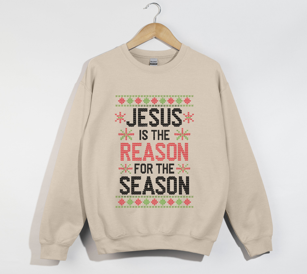 Jesus Is The Reason For The Season - Christmas Sweatshirt