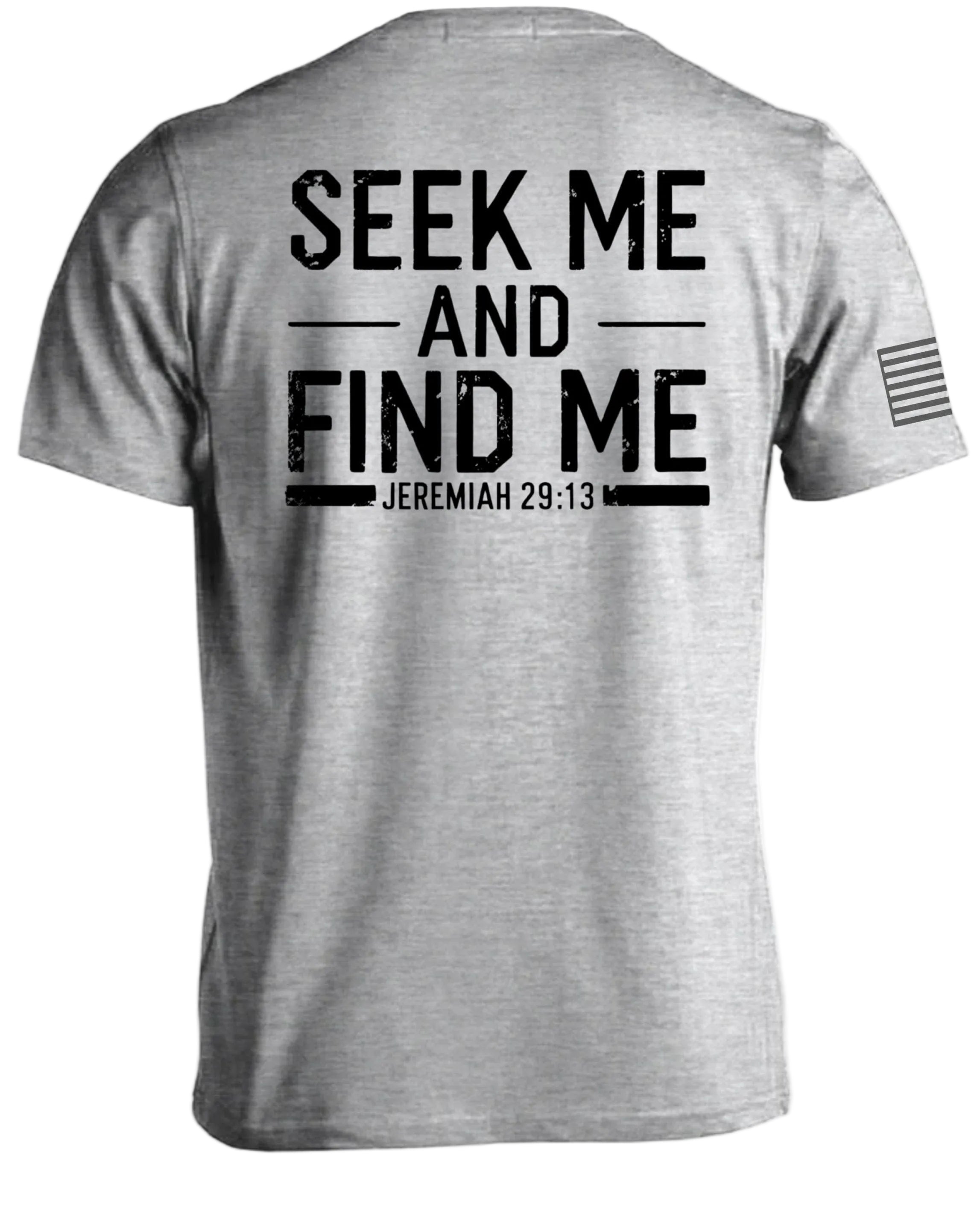 Cherchez-moi et trouvez-moi Jérémie 29:13 T-shirt