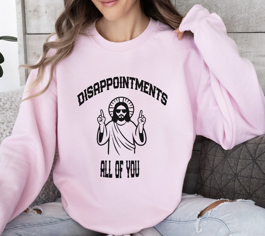 Jesus Funny Meme Disappointments All Of You - Women's Sweatshirt