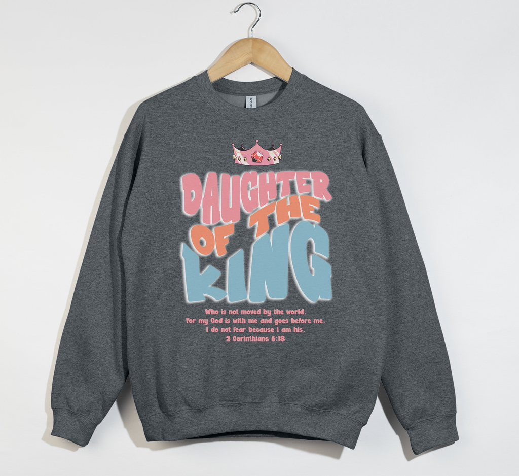Daughter Of The King - Sweatshirt