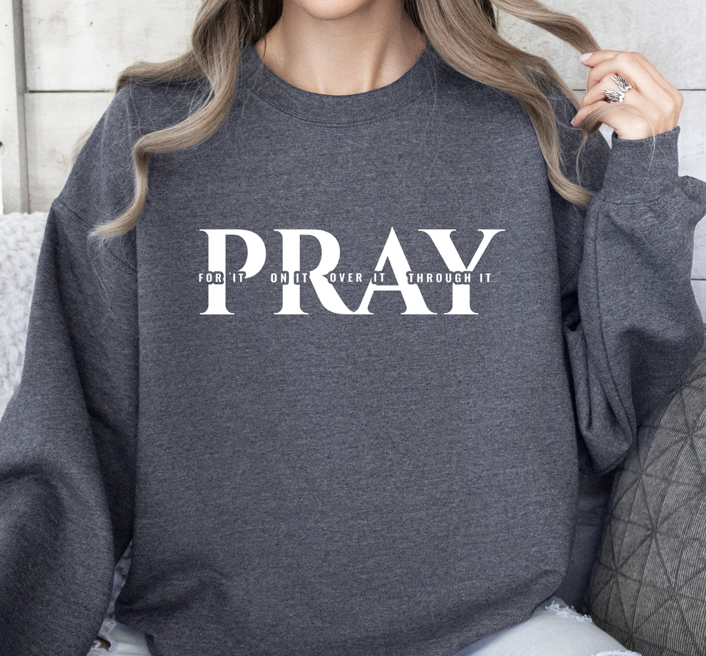 Pray For It - Women's Dark Sweatshirt