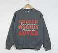 Chosen, Redeemed, Worthy, Adored And Loved - Christian Sweatshirt