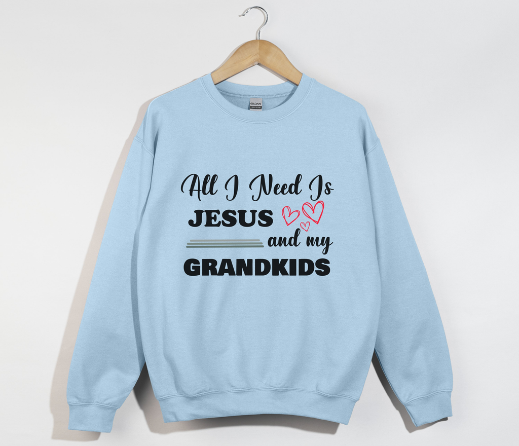 All I Need Is Jesus And My Grandkids - Grandma & Mom Sweatshirt