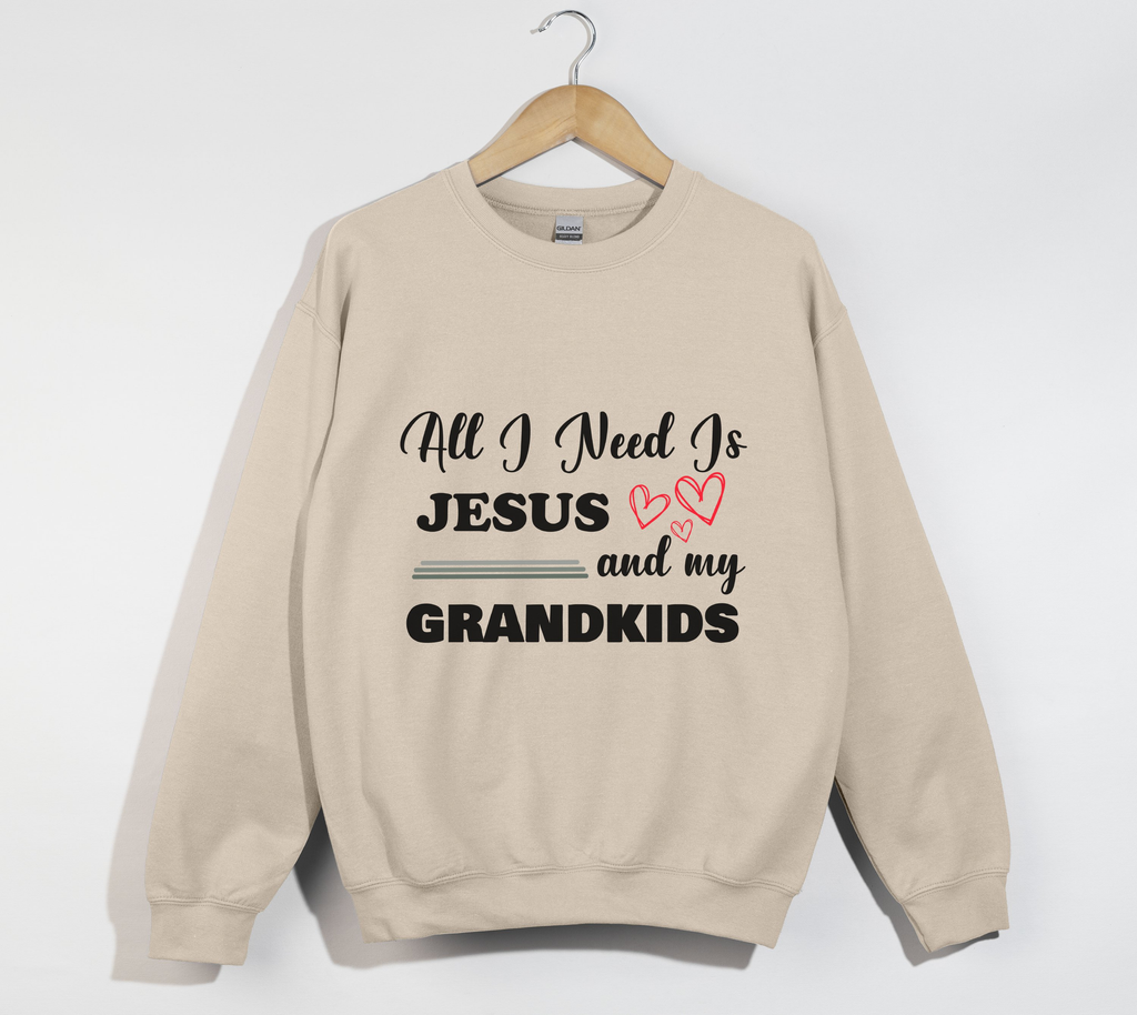 All I Need Is Jesus And My Grandkids - Grandma & Mom Sweatshirt
