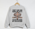 Faith In God, No Matter What -  Christian Sweatshirt
