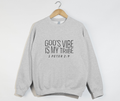 God's Vibe Is My Tribe - Christian Sweatshirt