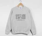 God's Vibe Is My Tribe - Christian Sweatshirt