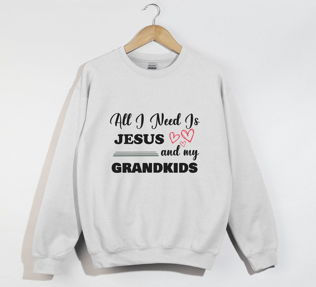 All I Need Is Jesus And My Grandkids - Grandma & Mom Sweatshirt