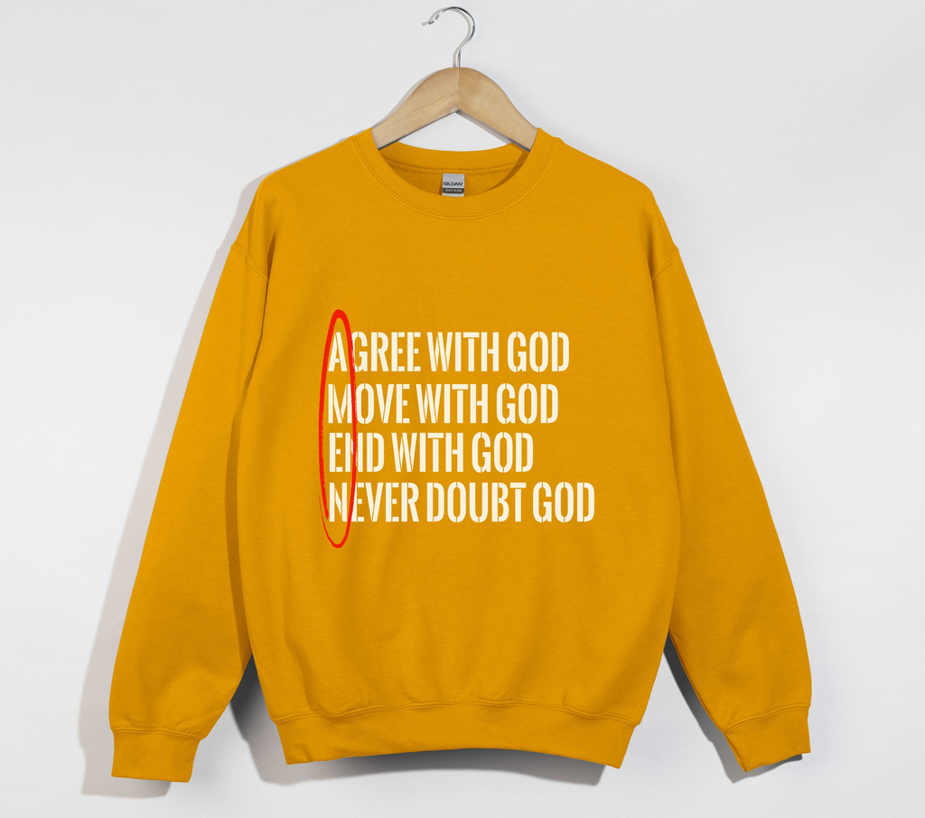 AMEN: Agree, Move, End, Never Doubt God - Christian Sweatshirt
