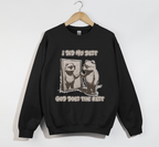 I Did My Best, God Does The Rest - Christian Sweatshirt