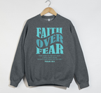 Faith Over Fear -  Christian Sweatshirt