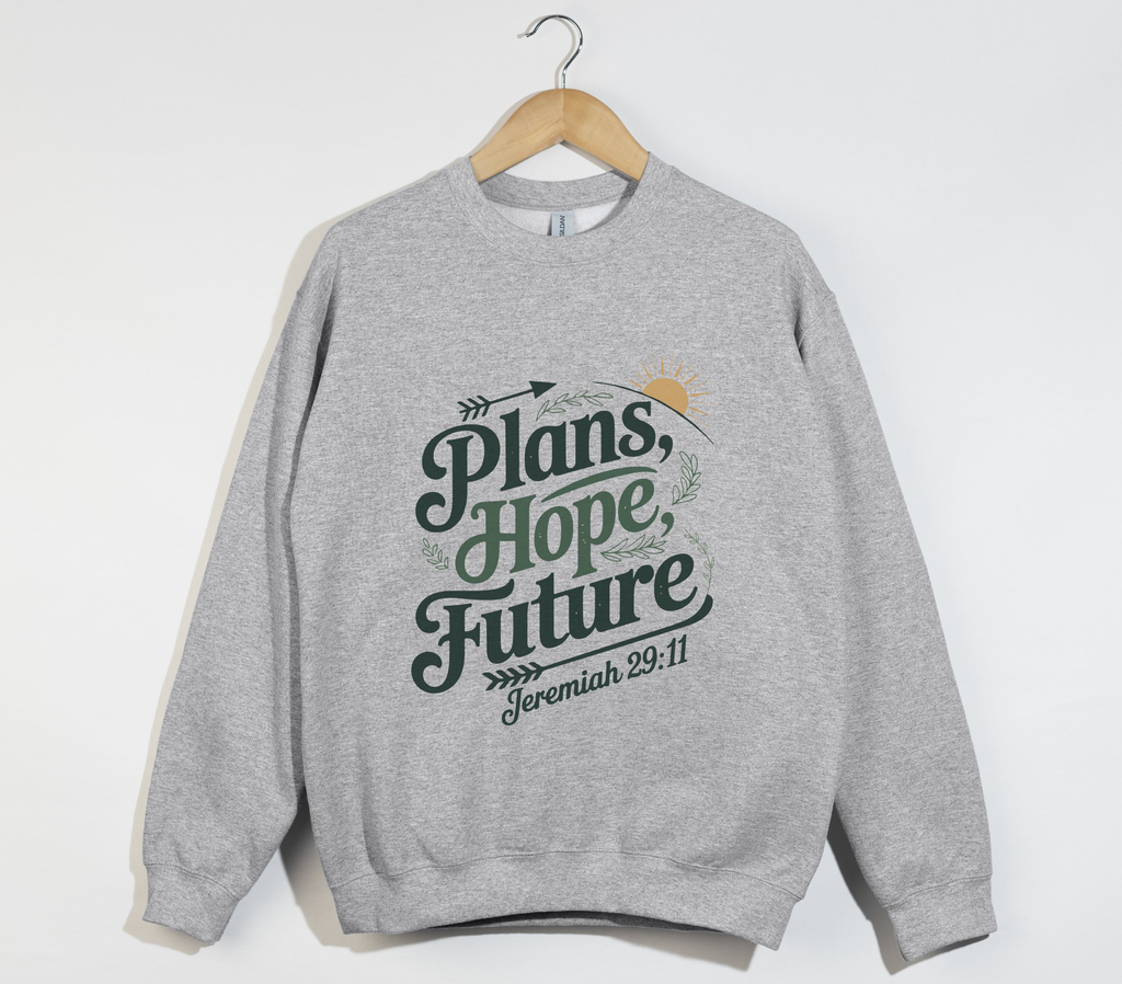 Jeremiah 29:11 Plans, Hope And Future - Sweatshirt