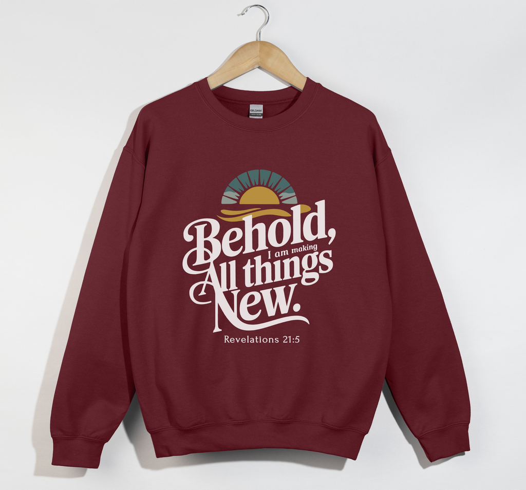 Behold, I Am Making All Things New - Christian Sweatshirt